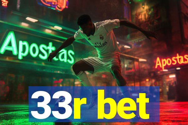 33r bet